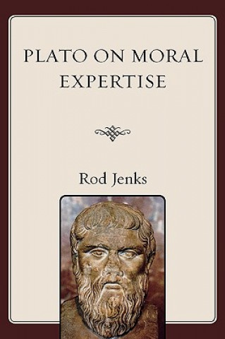 Kniha Plato on Moral Expertise Rod Jenks