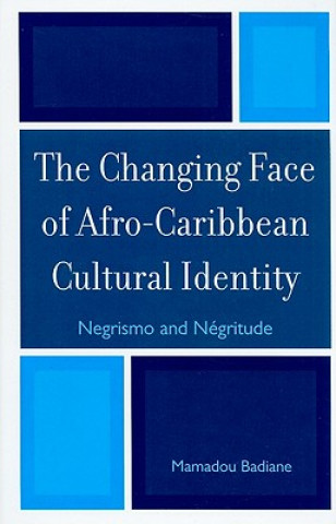 Carte Changing Face of Afro-Caribbean Cultural Identity Mamadou Badiane
