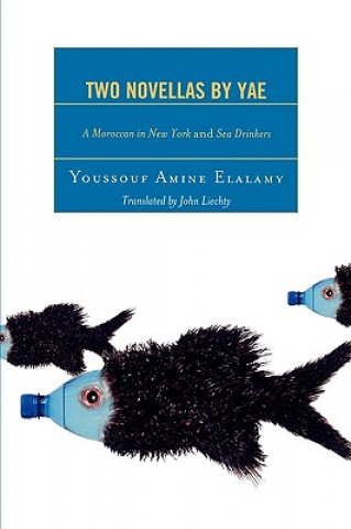 Könyv Two Novellas by YAE Youssouf Amine Elalamy