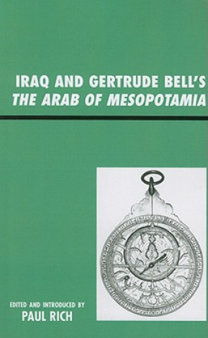 Kniha Iraq and Gertrude Bell's The Arab of Mesopotamia Paul Rich