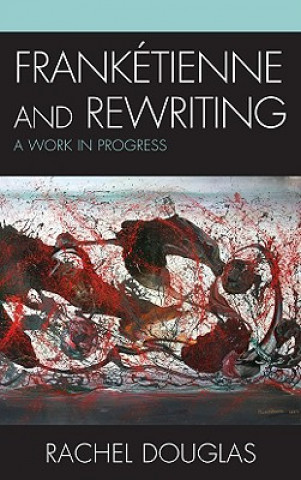 Książka Franketienne and Rewriting Rachel Douglas