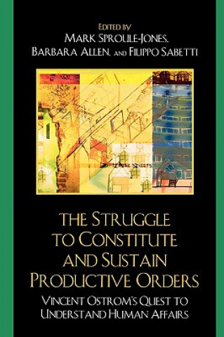 Carte Struggle to Constitute and Sustain Productive Orders Mark Sproule-Jones