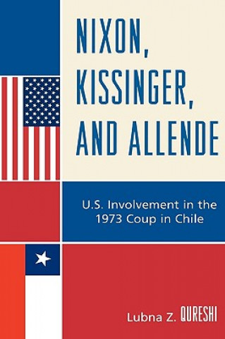 Carte Nixon, Kissinger, and Allende Lubna Z. Qureshi