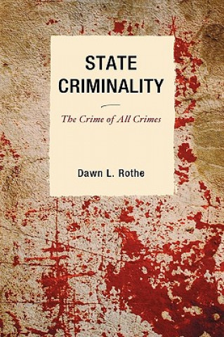 Kniha State Criminality Dawn L. Rothe