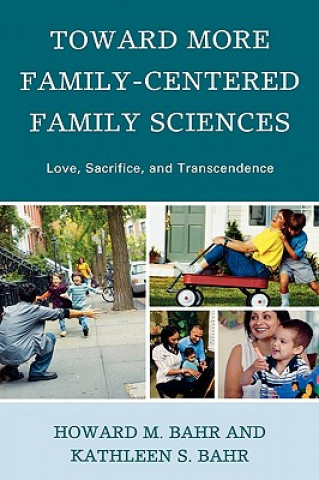 Book Toward More Family-Centered Family Sciences Howard M. Bahr