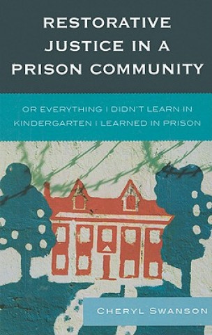 Book Restorative Justice in a Prison Community Cheryl Swanson
