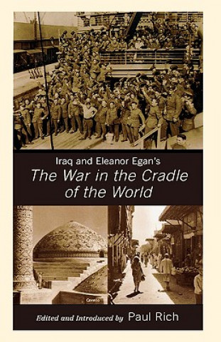 Książka Iraq and Eleanor Egan's The War in the Cradle of the World Eleanor Franklin Egan