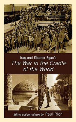 Książka Iraq and Eleanor Egan's The War in the Cradle of the World Eleanor Franklin Egan