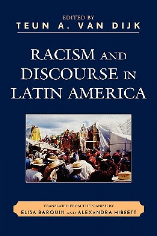 Kniha Racism and Discourse in Latin America Teun A. Van Dijk