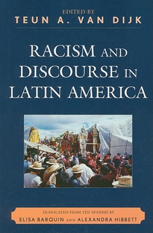 Książka Racism and Discourse in Latin America Teun A. Van Dijk
