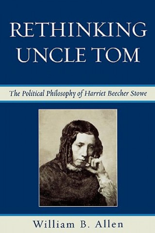 Könyv Rethinking Uncle Tom William B. Allen