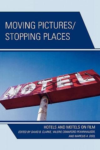 Kniha Moving Pictures/Stopping Places David Clarke