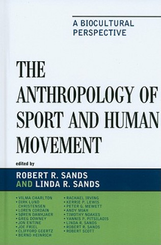 Kniha Anthropology of Sport and Human Movement Robert Sands