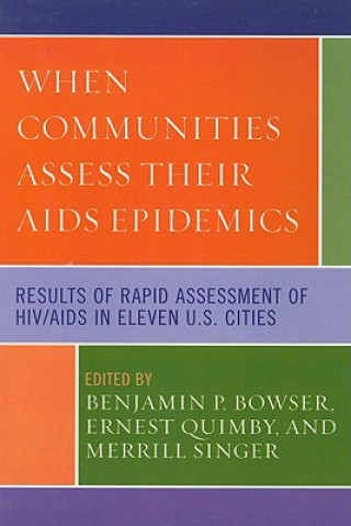 Kniha When Communities Assess their AIDS Epidemics Benjamin P. Bowser