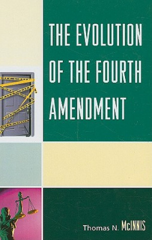 Buch Evolution of the Fourth Amendment Thomas N. McInnis