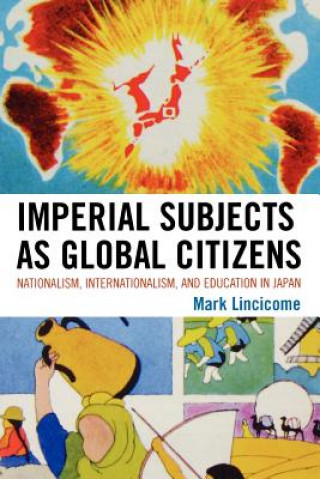 Livre Imperial Subjects as Global Citizens Mark Lincicome