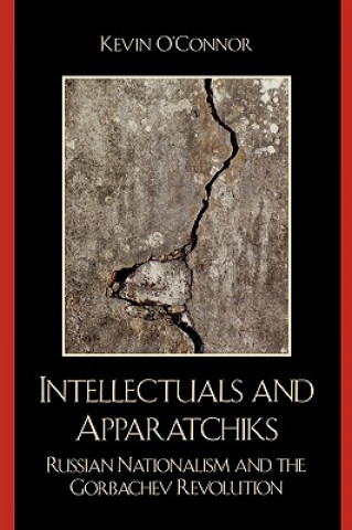 Carte Intellectuals and Apparatchiks Kevin C. O'Connor