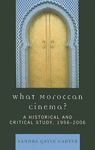 Kniha What Moroccan Cinema? Sandra Gayle Carter