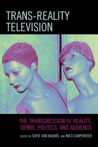 Carte Trans-Reality Television Sofie van Bauwel