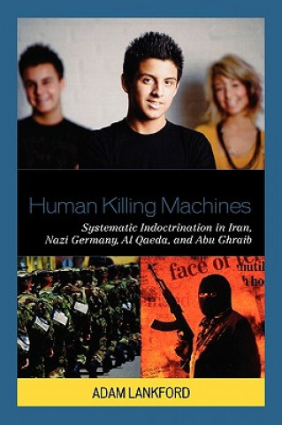 Kniha Human Killing Machines Adam Lankford