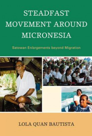 Knjiga Steadfast Movement around Micronesia Lola Quan Bautista