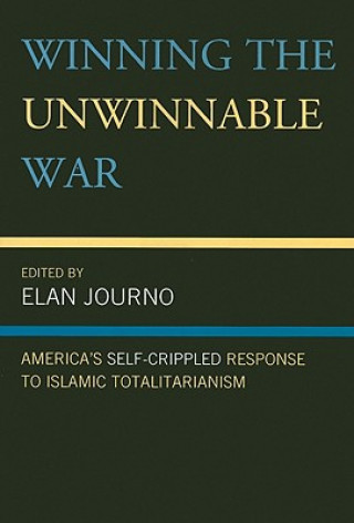 Carte Winning the Unwinnable War Elan Journo