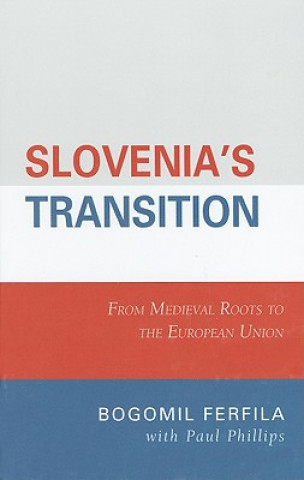 Könyv Slovenia's Transition Bogomil Ferfila