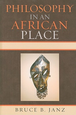 Carte Philosophy in an African Place Bruce B. Janz