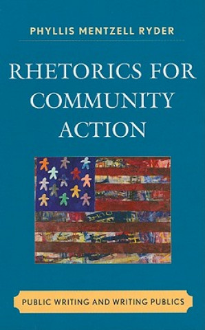 Kniha Rhetorics for Community Action Phyllis Mentzell Ryder