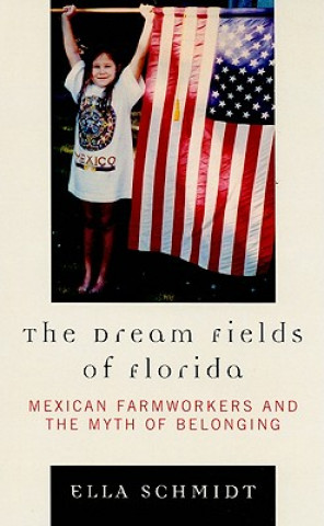 Kniha Dream Fields of Florida Ella Schmidt