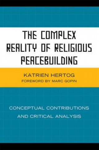 Carte Complex Reality of Religious Peacebuilding Katrien Hertog