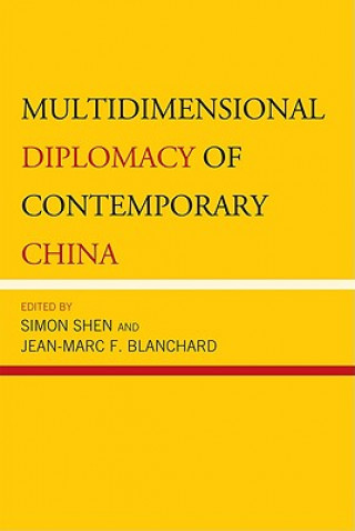 Carte Multidimensional Diplomacy of Contemporary China Simon Shen