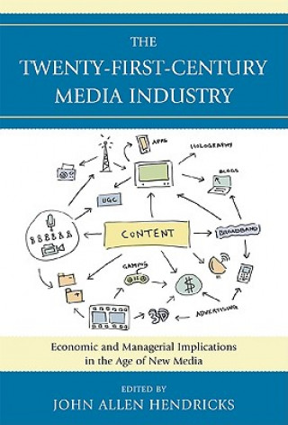 Kniha Twenty-First-Century Media Industry John Hendricks