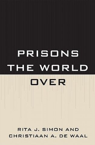 Kniha Prisons the World Over Rita Simon