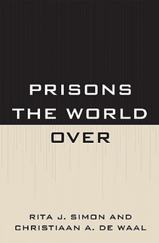 Książka Prisons the World Over Rita Simon