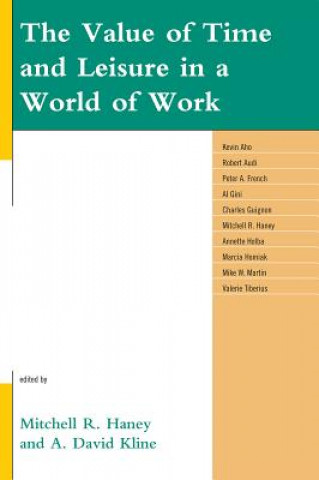 Kniha Value of Time and Leisure in a World of Work A. Kline