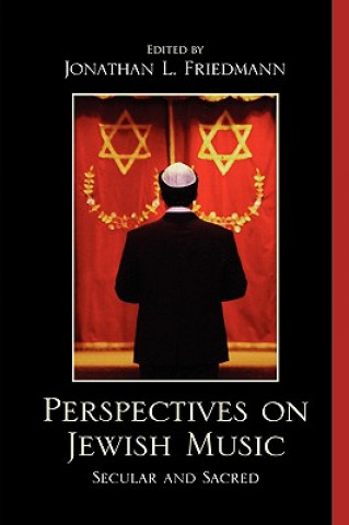 Könyv Perspectives on Jewish Music Jonathan Friedmann