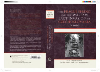 Carte Prague Spring and the Warsaw Pact Invasion of Czechoslovakia in 1968 Gunter Bischof