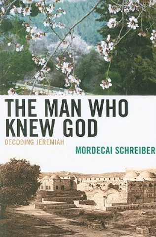 Livre Man Who Knew God Mordecai Schreiber