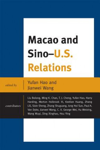 Kniha Macao and U.S.-China Relations Yufan Hao