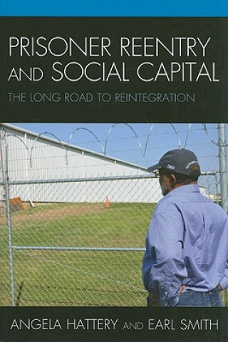 Книга Prisoner Reentry and Social Capital Angela J. Hattery