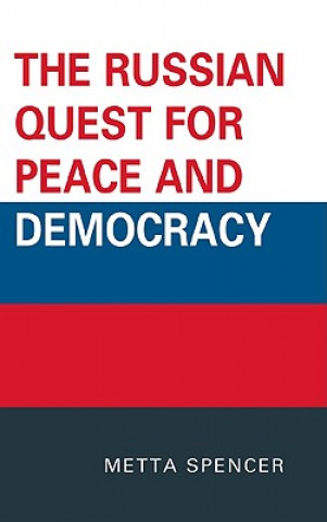 Книга Russian Quest for Peace and Democracy Metta Spencer