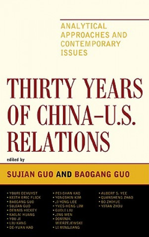 Könyv Thirty Years of China - U.S. Relations Sujian Guo