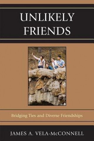 Könyv Unlikely Friends James A. Vela-McConnell