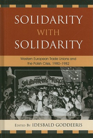 Könyv Solidarity with Solidarity Idesbald Goddeeris