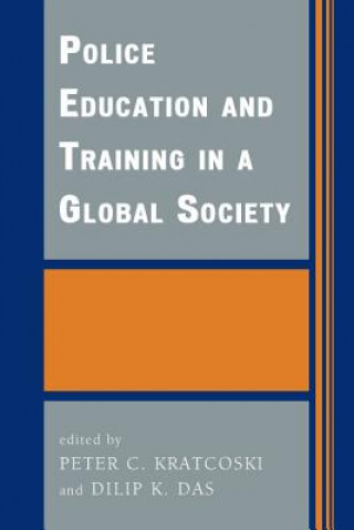 Kniha Police Education and Training in a Global Society Peter Kratcoski