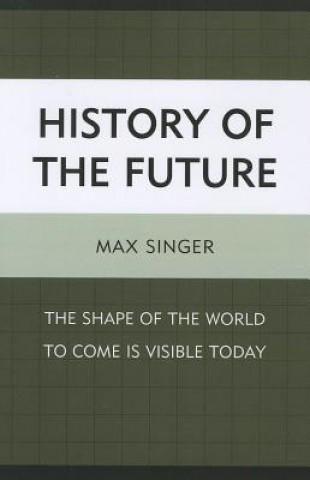 Kniha History of the Future Max Singer