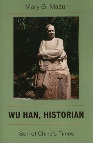 Kniha Wu Han, Historian Mary G. Mazur