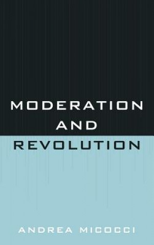 Kniha Moderation and Revolution Andrea Micocci