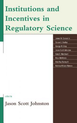 Kniha Institutions and Incentives in Regulatory Science Johnston